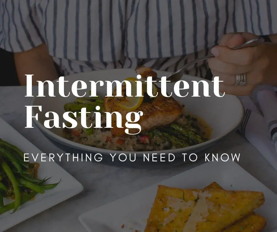intermittent fasting everything you need to know