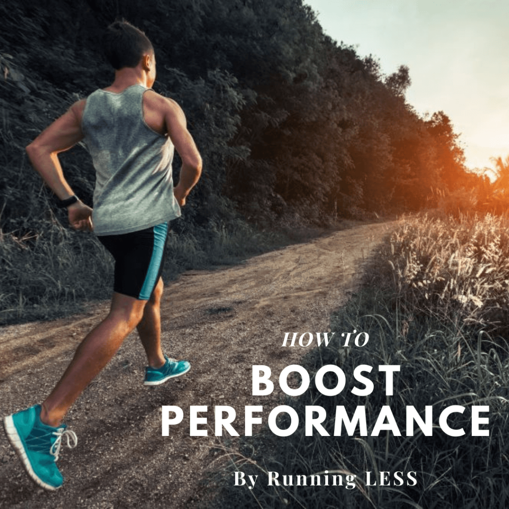 how to boost performance by running less